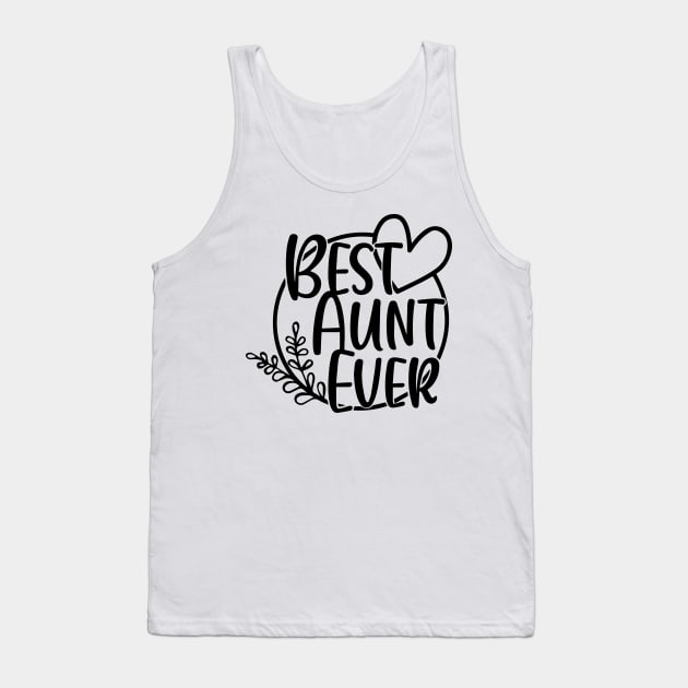 Best Aunt Ever Tank Top by HeroGifts